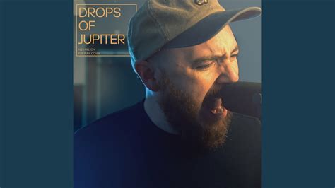 testo drops of jupiter|drops of jupiter youtube.